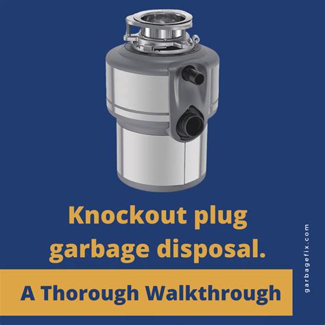 This is for the discharge line from a dishwasher. . Garbage disposal knockout plug